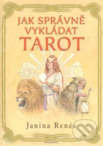 Jak správně vykládat tarot - Janina Renée - kniha z kategorie Věštění z karet