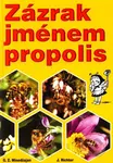 Zázrak jménem propolis - G. Z. Minedžajan, J. Richter - kniha z kategorie Domácí léčba