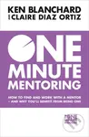 One Minute Mentoring - Ken Blanchard, Claire Diaz-Ortiz - kniha z kategorie Odborné a naučné