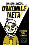 Dokonalé dieťa - Eva Borušovičová, Ivana Šáteková (ilustrátor) - kniha z kategorie Pro děti