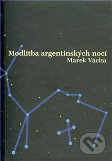 Modlitba argentinských nocí - Marek Vácha - kniha z kategorie Křesťanství