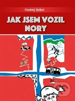 Jak jsem vozil Nory - Ondrej Sokol - kniha z kategorie Beletrie