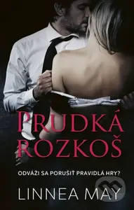 Prudká rozkoš (Odváži sa porušiť pravidlá hry?) - Linnea May