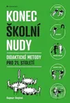 Konec školní nudy (Didaktické metody pro 21. století) - kniha z kategorie Personalistika