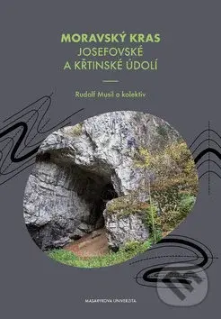 Moravský kras Josefovské a Křtinské údolí - Rudolf Musil - kniha z kategorie Fotografie