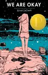We Are Okay - Nina LaCour