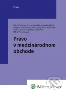 Právo v medzinárodnom obchode - Martin Winkler - kniha z kategorie Obchodní právo