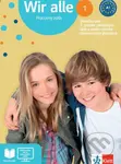 Wir alle 1 - Pracovný zošit (Nemčina pre 2. stupeň základných škôl a nižšie ročníky osemročných gymnázií) - kniha z kategorie Jazykové učebnice a…
