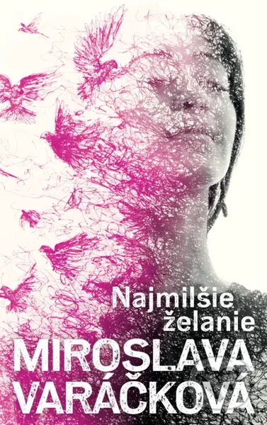 Najmilšie želanie - Miroslava Varáčková - kniha z kategorie Beletrie pro děti