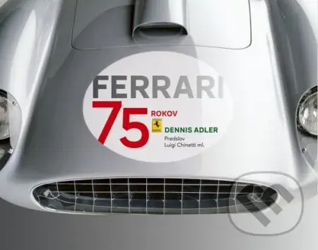 Ferrari: 75 rokov - Dennis Adler - kniha z kategorie Odborné a naučné