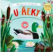 U řeky - Anne-Kathrin Behl - kniha z kategorie Pro děti