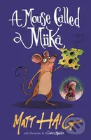 A Mouse Called Miika - Matt Haig, Chris Mould (ilustrátor) - kniha z kategorie Sci-fi, fantasy a komiksy