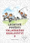 Lechtivé pověsti Valašského království 2 - Jaroslav Holík - kniha z kategorie Beletrie