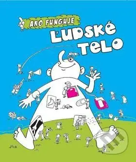 Ako funguje ľudské telo (Ako funguje) - Marta Maruszak - kniha z kategorie Encyklopedie