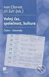 Volný čas, společnost, kultura (Česká republika – Slovensko) - kniha z kategorie Historie