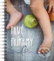 Prvé príkrmy (Pre zdravé brušká) - Anetta Vaculíková, Eva Blaho, Katarína Ovečková Medveďová - kniha z kategorie Kuchařky