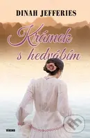 Krámek s hedvábím - Dinah Jefferies - kniha z kategorie Společenská beletrie