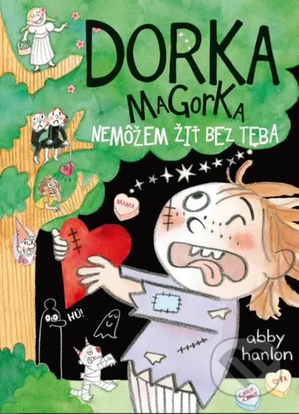 Dorka Magorka: Nemôžem žiť bez teba - Abby Hanlon - kniha z kategorie Pro děti