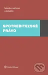 Spotrebiteľské právo - Monika Jurčová, Veronika Borkovičová, Marek Maslák - kniha z kategorie Občanské právo