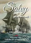 Salvy pod plachtami (Námořní války Ludvíka XV. a Ludvíka XVI.) - kniha z kategorie Historie