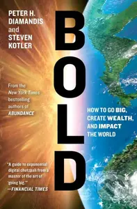 Bold (How to Go Big, Create Wealth and Impact the World) - kniha z kategorie Podnikání