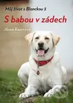 S babou v zádech (Můj život s Blonckou 3) - Alena Kučerová - kniha z kategorie Beletrie