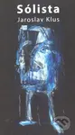 Sólista - Jaroslav Klus - kniha z kategorie Beletrie