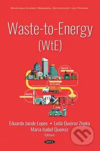 Waste-to-Energy (WtE) - Eduardo Jacob-Lopes, Leila Queiroz Zepka, Maria Isabel Queiroz - kniha z kategorie Přírodní vědy a technika