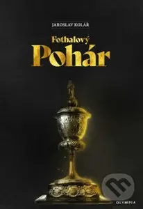 Fotbalový pohár - Jaroslav Kolář - kniha z kategorie Kolektivní sporty