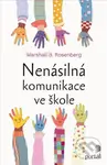 Nenásilná komunikace ve škole - Marshall B. Rosenberg - kniha z kategorie Předškolní pedagogika