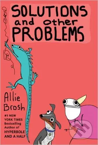 Solutions and Other Problems - Allie Brosh - kniha z kategorie Odborné a naučné
