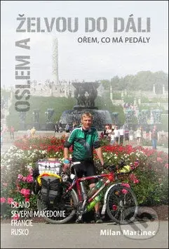 Oslem a želvou do dáli, ořem, co má pedály (Island, Severní Makedonie, Francie, Rusko) - kniha z kategorie Individuální sporty