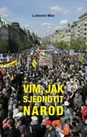 Vím, jak sjednotit národ - Lubomír Man - kniha z kategorie Beletrie