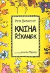 Kniha říkanek - Petr Behenský, Hanka Veselá - kniha z kategorie Hádanky a říkanky