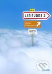 Latitudes 2: Latitudes Cahier D'exercices - Yves Loiseau, Régine Mérieux - kniha z kategorie Jazykové učebnice a slovníky