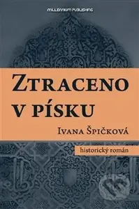Ztraceno v písku - Ivana Špičková - kniha z kategorie Beletrie