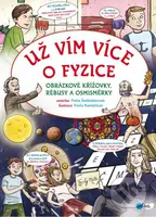 Už vím více o fyzice - Pavla Šmikmátorová, Pavla Navrátilová (ilustrácie) - kniha z kategorie Křížovky