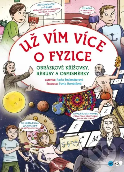 Už vím více o fyzice - Pavla Šmikmátorová, Pavla Navrátilová (ilustrácie) - kniha z kategorie Křížovky