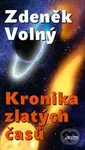 Kronika zlatých časů - Zdeněk Volný - kniha z kategorie Sci-fi a fantasy