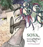 Sova, ktorá sa chcela stať škovránkom - Halina Vdovičenko - kniha z kategorie Pro děti