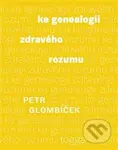 Ke genealogii zdravého rozumu - Petr Glombíček - kniha z kategorie Filozofie