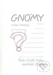 Gnómy (Kdo hledá lásku, nachází štěstí) - Luboš Chalupa - kniha z kategorie Poezie