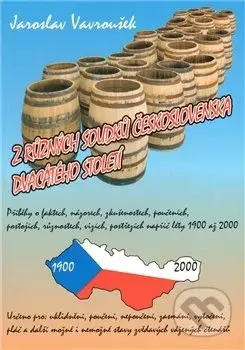 Z různých soudků Československa dvacátého století - Jaroslav Vavroušek - kniha z kategorie Historie