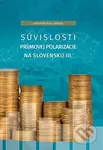 Súvislosti príjmovej polarizácie na Slovensku III - Iveta Pauhofová - kniha z kategorie Sociální zabezpečení