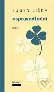Ospravedlnění - Eugen Liška - kniha z kategorie Společenská beletrie