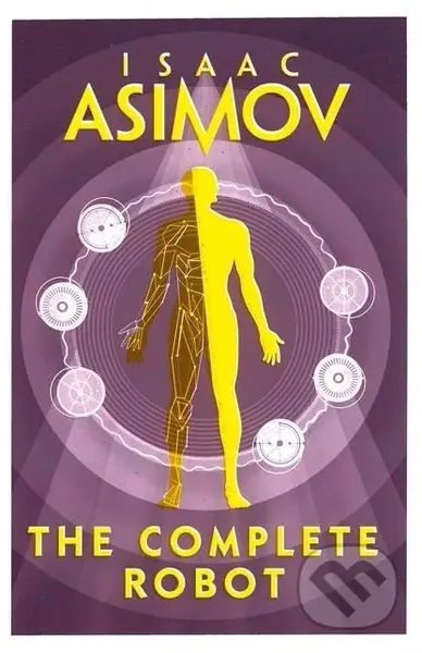 The Complete Robot - Isaac Asimov - kniha z kategorie Sci-fi