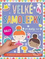 Velké samolepky pro malé ruce: Balet - kniha z kategorie Samolepky
