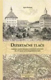 Dizertačné tlače (študentov z územia Slovenska na nemeckých univerzitách v 16. a 17. storočí vo Forschungsbibliothek Gotha) - kniha z kategorie…