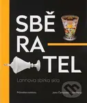 Sběratel (Lannova sbírka skla) - Jana Černovská - kniha z kategorie Malířství