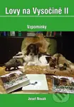 Lovy na Vysočině II. - Vzpomínky - Josef Novák - kniha z kategorie Beletrie